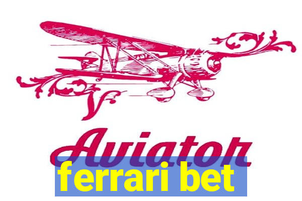 ferrari bet